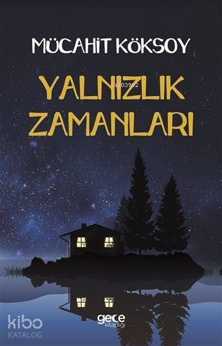 Yalnızlık Zamanları - 1