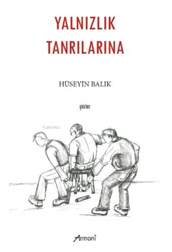 Yalnzılık Tanrılarına - 1