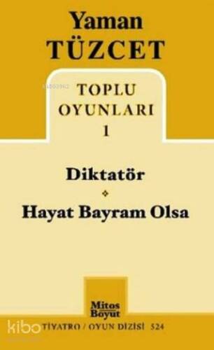 Yaman Tüzcet Toplu Oyunları 1; Diktatör - Hayat Bayram Olsa - 1