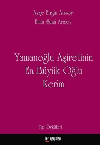 Yamanoğlu Aşireti'nin En Büyük Oğlu Kerim - 1