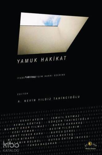 Yamuk Hakikat; İfade ve İletişim Hakkı Üzerine - 1