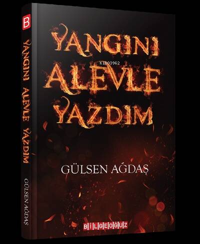 Yangını Alevle Yazdım - 1