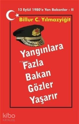 Yangınlara Fazla Bakan Gözler Yaşarır - 1