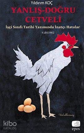 Yanlış-doğru Cetveli;İşçi Sınıfı Tarihi Yazımında İnatçı Hatalar - 1