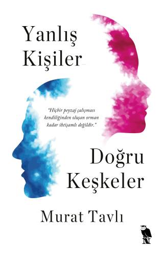 Yanlış Kişiler Doğru Keşkeler - 1