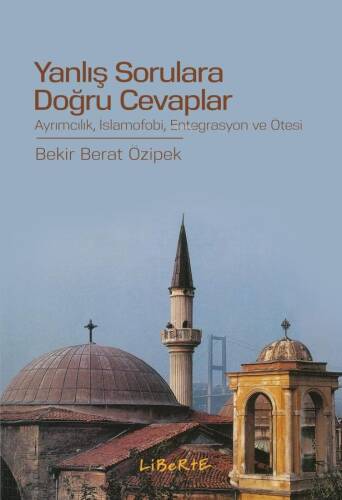 Yanlış Sorulara Doğru Cevaplar; Ayrımcılık, İslamofobi, Entegrasyon ve Ötesi - 1