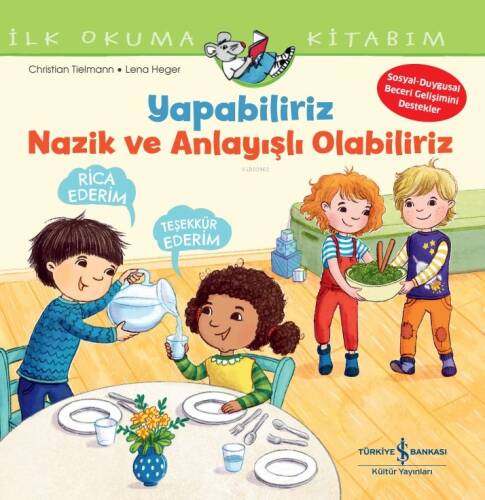 Yapabiliriz, Nazik Ve Anlayışlı Olabiliriz İlk Okuma Kitabım - 1