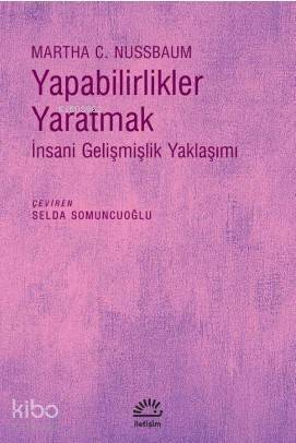 Yapabilirlikler Yaratmak; İnsani Gelişmişlik Yaklaşımı - 1