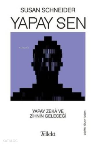 Yapay Sen - Yapay Zeka ve Zihnin Geleceği - 1