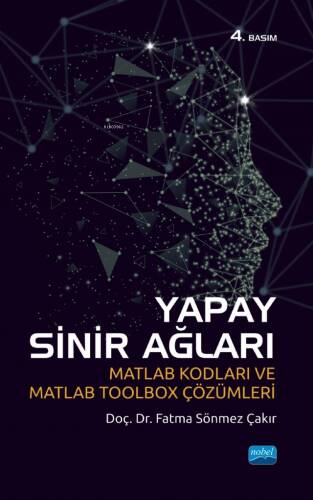 Yapay Sinir Ağları; Matlab Kodları ve Matlab Toolbox Çözümleri - 1