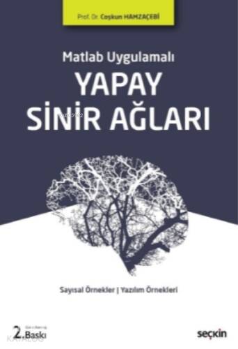 Yapay Sinir Ağları;Sayısal Örnekler ¦ MATLAB Uygulamaları ¦ Yazılım Örnekleri - 1