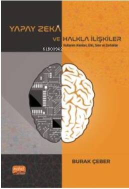 Yapay Zeka Ve Halkla İlişkiler- Kullanım Alanları, Etki, Sınır ve Zorluklar - 1