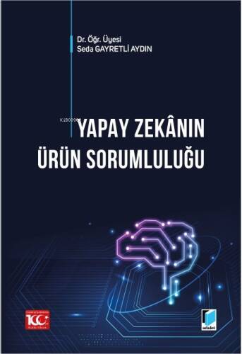 Yapay Zekanın Ürün Sorumluluğu - 1