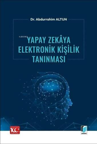 Yapay Zekâya Elektronik Kişilik Tanınması - 1