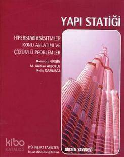 Yapı Statiği, Hiperstatik Sistemler; Konu Anlatımı ve Çözümlü Problemler - 1