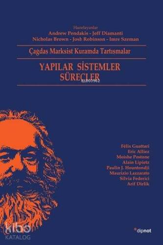 Yapılar Sistemler Süreçler; Çağdaş Marksist Kuramda Tartışmalar - 1