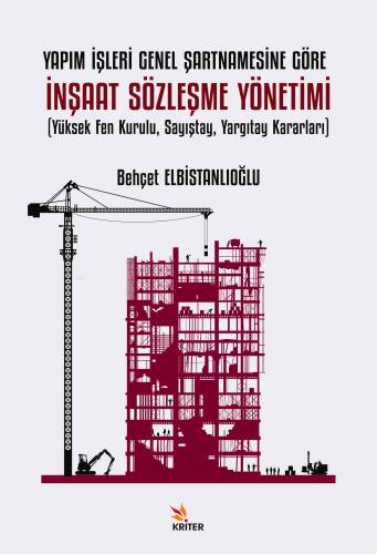 Yapım İşleri Genel Şartnamesine Göre İnşaat Sözleşme Yönetimi;Yüksek Fen Kurulu, Sayıştay, Yargıtay Kararları - 1