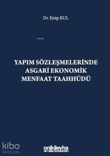 Yapım Sözleşmelerinde Asgari Ekonomik Menfaat Taahhüdü - 1