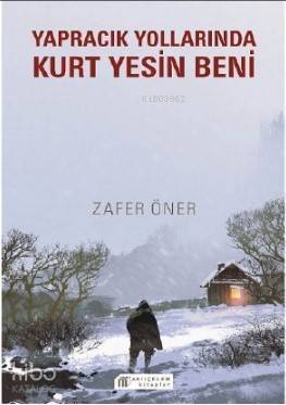 Yapracık Yollarında Kurt Yesin Beni - 1