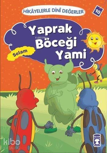 Yaprak Böceği Yami - Selam; Hikâyelerle Dinî Değerler 10 - 1