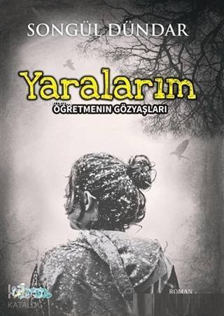 Yaralarım; Öğretmenin Gözyaşları - 1