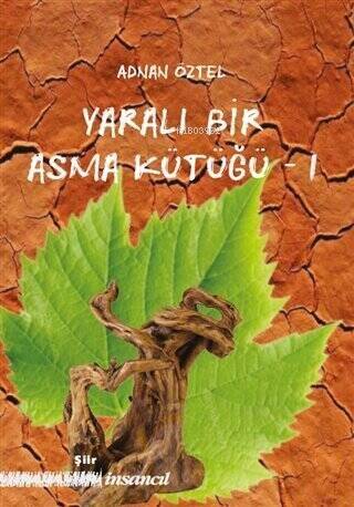 Yaralı Bir Asma Kütüğü - 1 - 1