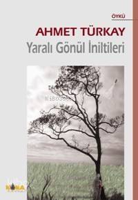 Yaralı Gönül İniltileri - 1