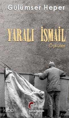 Yaralı İsmail Öyküler - 1