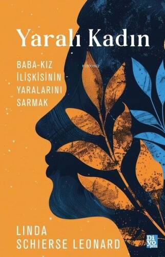 Yaralı Kadın: Baba - Kız İlişkisinin Yaralarını Sarmak - 1