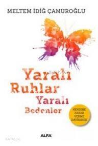 Yaralı Ruhlar Yaralı Bedenler - 1