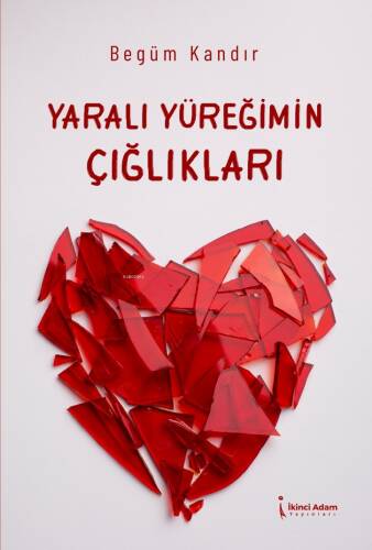 Yaralı Yüreğimin Çığlıkları - 1