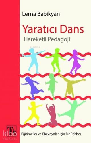 Yaratıcı Dans - Hareketli Pedagoji - 1