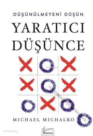 Yaratıcı Düşünce; Düşünülmeyeni Düşün - 1