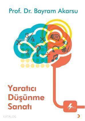 Yaratıcı Düşünme Sanatı - 1