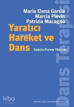 Yaratıcı Hareket ve Dans: Garcia-Plevin Yöntemi - 1