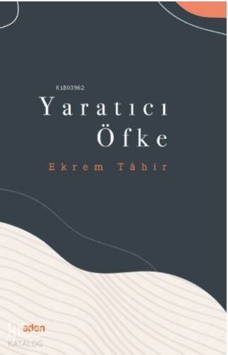 Yaratıcı Öfke - 1