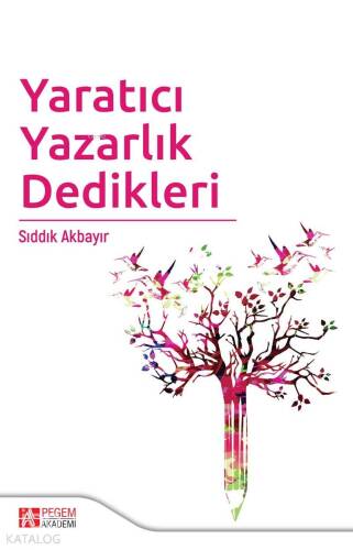 Yaratıcı Yazarlık Dedikleri - 1