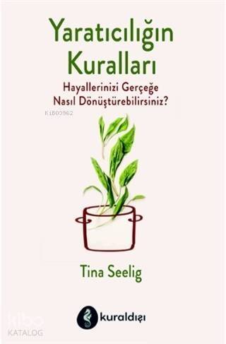 Yaratıcılığın Kuralları; Hayallerinizi Gerçeğe Nasıl Dönüştürebilirsiniz? - 1