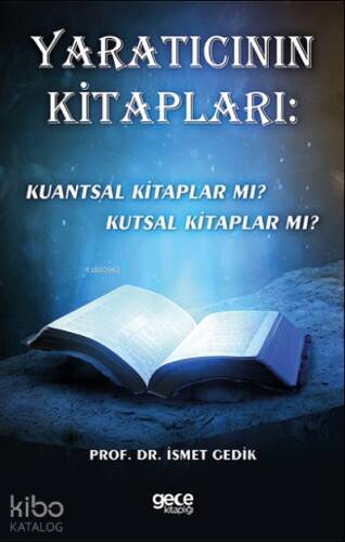 Yaratıcının Kitapları: Kuantsal Kitaplar Mı? Kutsal Kitaplar Mı? - 1