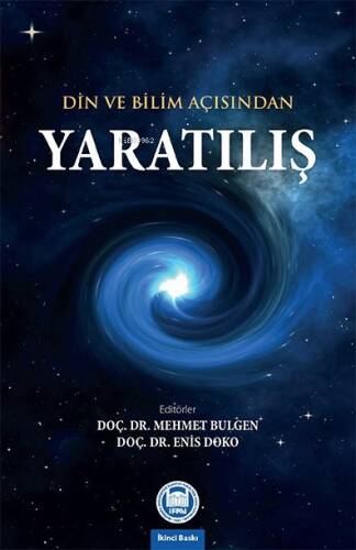 Yaratılış ;Din ve Bilim Açısından - 1