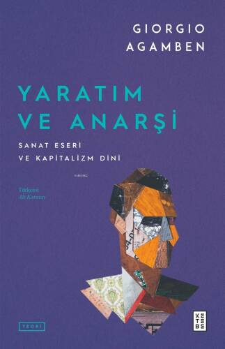 Yaratım ve Anarşi;Sanat Eseri ve Kapitalizm Dini - 1