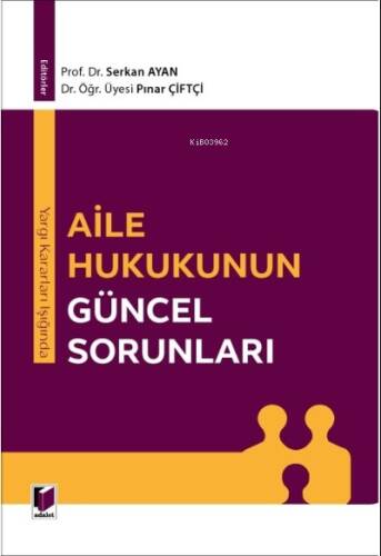 Yargı Kararları Işığında Aile Hukukunun Güncel Sorunları - 1