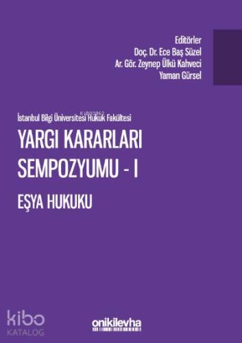 Yargı Kararları Sempozyumu - I Eşya Hukuku - 1