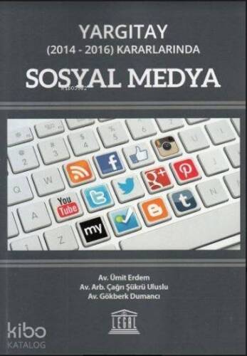 Yargıtay (2014 - 2016) Kararlarında Sosyal Medya - 1