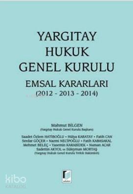 Yargıtay Hukuk Genel Kurulu Emsal Kararları 2012-2013-2014 - 1