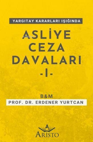 Yargıtay Kararları Işığında Asliye Ceza Davaları (2 Ciltlik Set) - 1