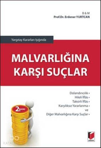 Yargıtay Kararları Işığında Malvarlığına Karşı Suçlar - 1