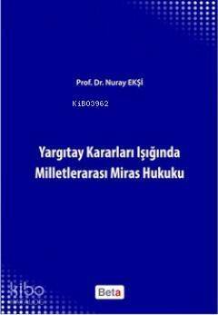 Yargıtay Kararları Işığında Milletlerarası Miras Hukuku - 1