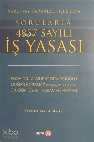 Yargıtay Kararları Işığında Sorularla 4857 Sayılı İş Yasası - 1