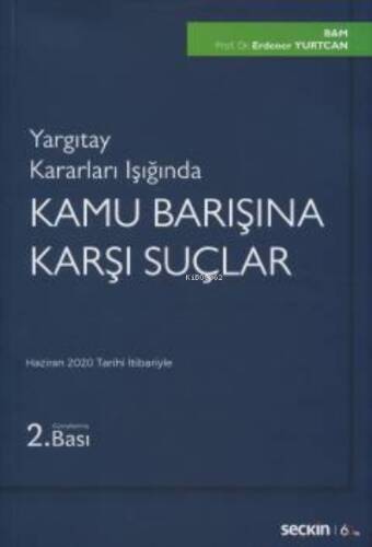 Yargıtay Kararları Işığında;Kamu Barışına Karşı Suçlar - 1